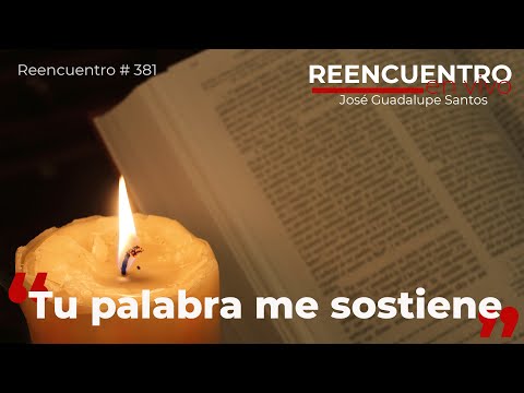 Reencuentro #381 "Tu palabra me sostiene"