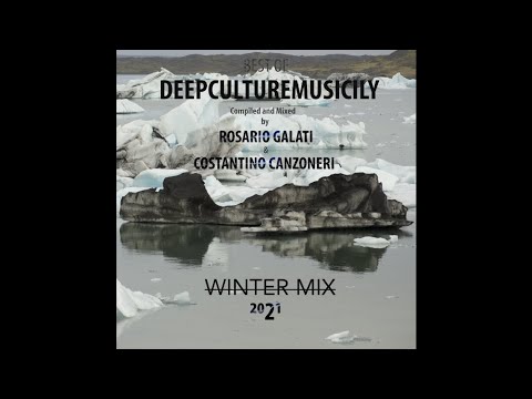Best Of DEEPCULTUREMUSICILY Winter Mix 2021 by Rosario Galati & Costantino Canzoneri