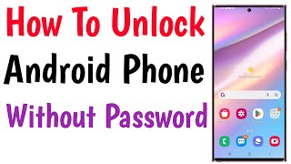 How To Unlock Android Phone Without Password | Unlock Mobile Forgot Password | Remove Pin Lock
