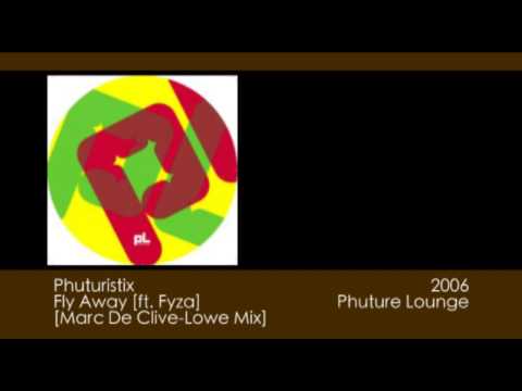 Phuturistix [ft. Fyza] - Fly Away [Marc De Clive-Lowe mix] [2006 | Phuture Lounge]