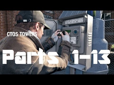 Watch Dogs - All 13 ctOS Towers - Parts 1-13