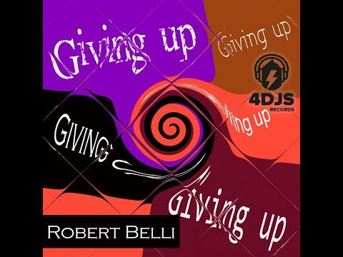 Giving up robert belli   Deep House