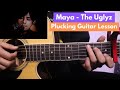 Maya   The Uglyz | Guitar Lesson | Plucking