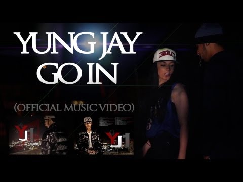 Yung Jay (Only 1) - Go In (Official Music Video)