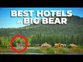 BIG BEAR LAKE: These are the BEST 3 Hotels for Your Vacation