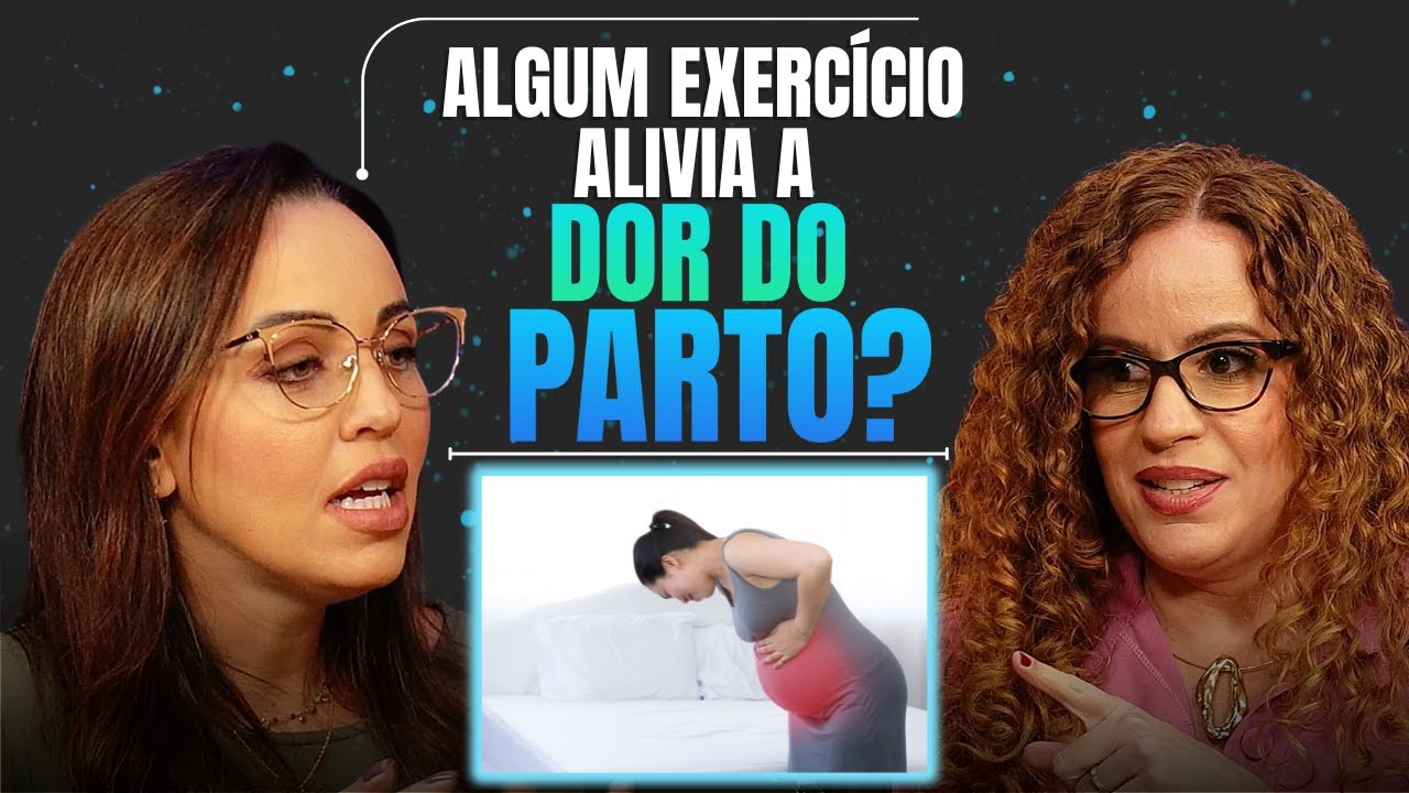 Exercícios Para Aliviar a Dor no Parto!