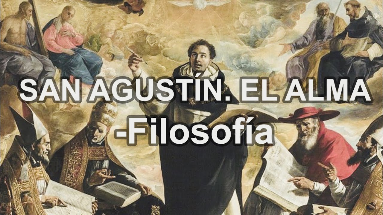 San Agustín: El Alma - Filosofía - Educatina