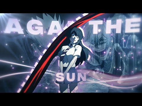 My Entry Fontas' 10k Open Collab - Against The Sun [Edit/AMV]!!