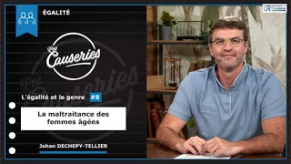 Les Causeries de l'Égalité - L'égalité et le genre #8 - La maltraitance des femmes âgées