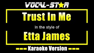 Etta James - Trust In Me (Karaoke Version) with Lyrics HD Vocal-Star Karaoke