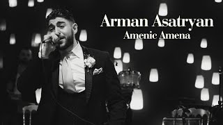 Arman Asatryan - Amenic Amena (2023)