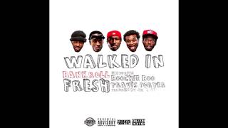 Bankroll Fresh ft. Street Money Boochie &amp; Travis Porter - Walked In [Prod. By Mr. 2-17]