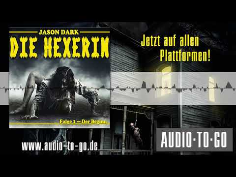 Jason Dark, DIE HEXERIN - Hörspiel - Folge 1 - Der Beginn