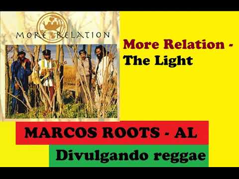 DIVULGANDO: More Relation - The Light / MARCOS ROOTS - AL