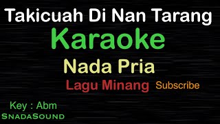 Download lagu TAKICUAH DI NAN TARANG Lagu Minang KARAOKE NADA PR... mp3