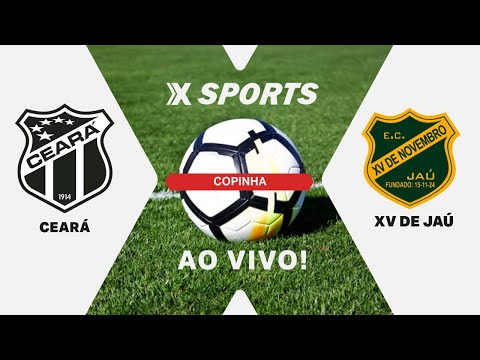 CEARÁ X XV DE JAÚ - COPINHA - MATA-MATA - AO VIVO E COM IMAGENS