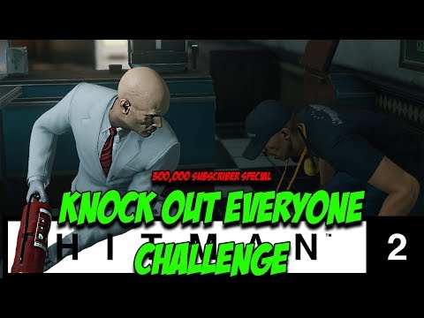 Knock Out Everyone Challenge - Hitman 2