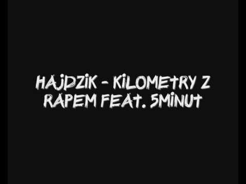 Hajdzik - Kilometry z rapem Feat. 5minut
