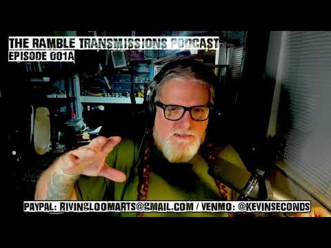 The Ramble Transmissions Podcast with Kevin Seconds, Episode 001a, 01/13/23
