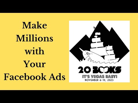 20Books Vegas 2023 Day 2 – Make Millions with Facebook Ads