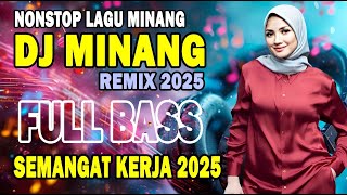 Download lagu DJ Minang Paling Mantap Full Bass - Lagu Semangat Kerja - Remix Minang Terbaru 2025 mp3