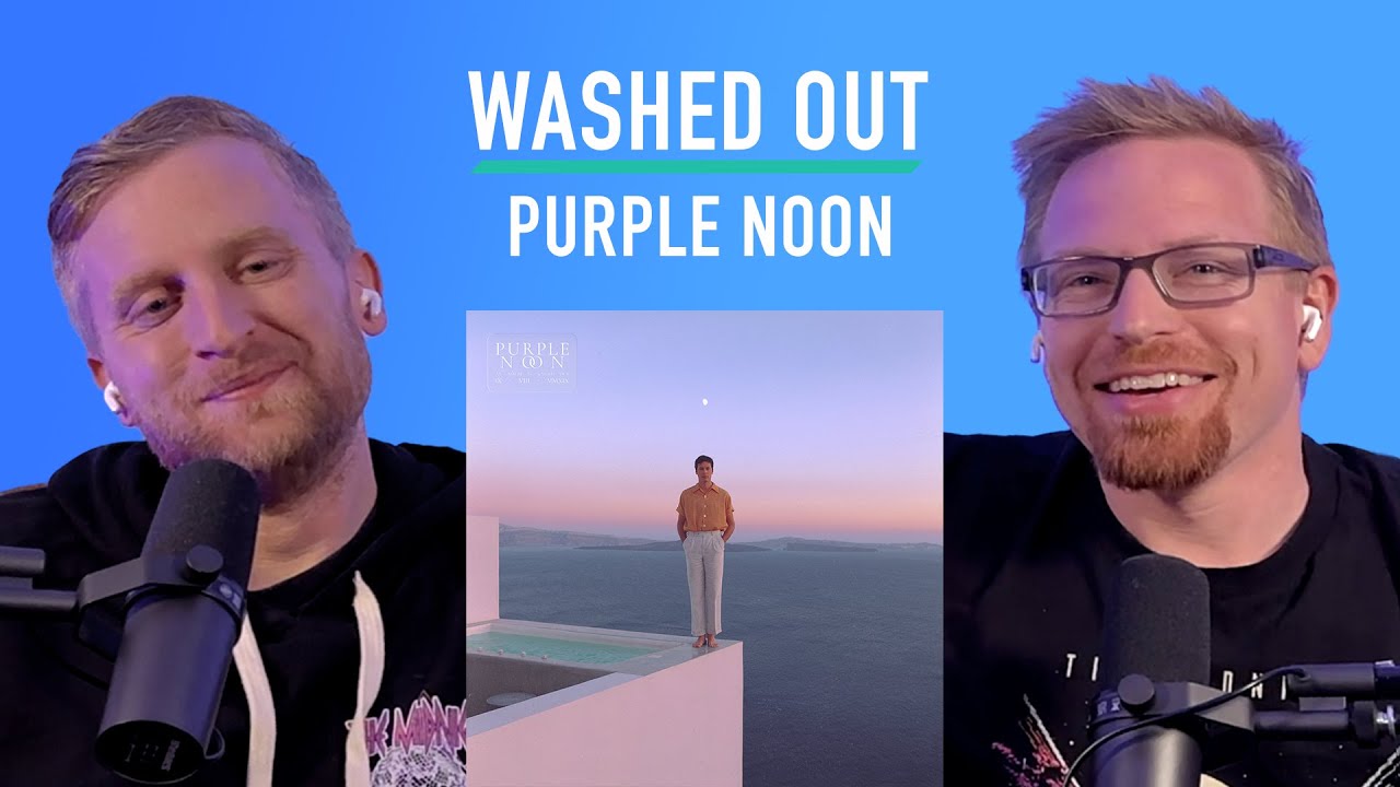 I made my friend listen to Washed Out | Purple Noon Reaction