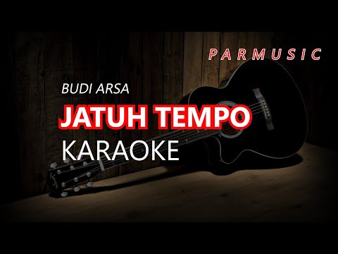JATUH TEMPO BUDI ARSA KARAOKE