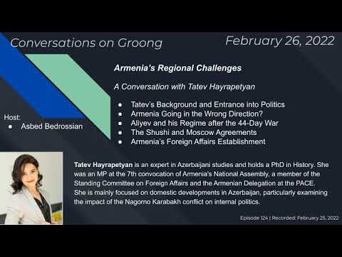 Armenia’s Regional Challenges with Tatev Hayrapetyan | Ep #124 - Feb 26, 2022