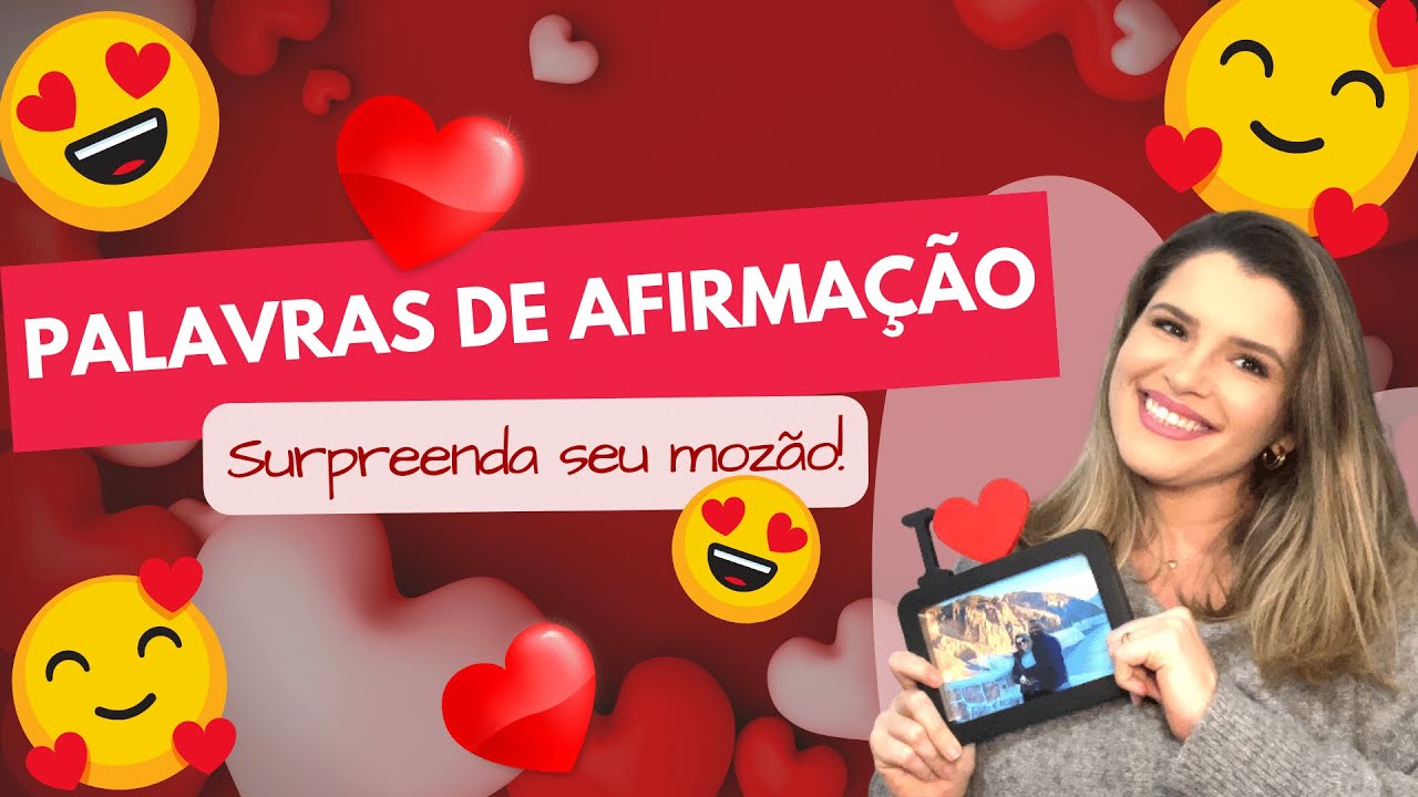 Palavras de Afirmação - Características e Como Agradar | As 5 Linguagens de Amor