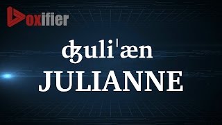 How to Pronunce Julianne in English - Voxifier.com