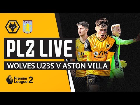 LIVE | Wolves U23 vs Aston Villa U23