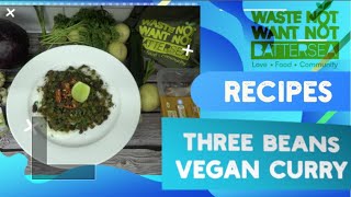 WNWN Battersea (Recipe 10): Three Beans Vegan Curry with Rice