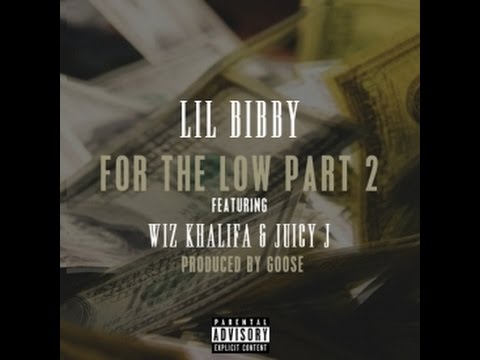 Lil Bibby For The Low Pt  2 feat Wiz Khalifa & Juicy J lyrics
