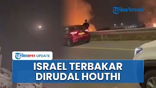 Tel Aviv Keos! Penampakan Bandara Ben Gurion Terbakar Rudal Houthi, Israel Kunci Separuh Wilayahnya