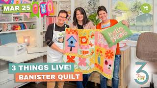 3 Things Live: Easy Spring Banister Quilt + Appliqué Ideas You Can Reuse
