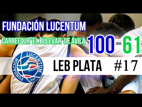 Fundación Lucentum 100-61 Carrefour 'El Bulevar' de Ávila | #Highlights LEB Plata | Jornada 17