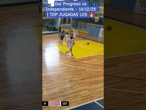 Del Progreso vs Independiente- 14/12/25 | TOP JUGADAS U15 🔥 #basketball #highlights