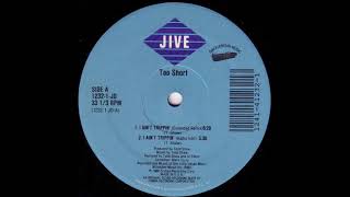 Too Short - I Ain&#39;t Trippin&#39; (Album Version)