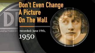 :: 190 :: The Lee Morse Discography :: Don't Even Change A Picture On The Wall : Decca 1950