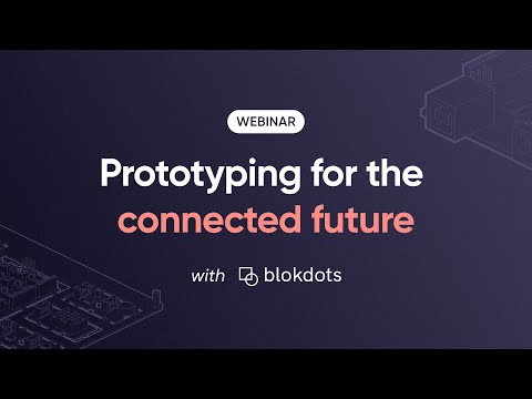 No-Code Software and Hardware Prototyping with blokdots and ProtoPie