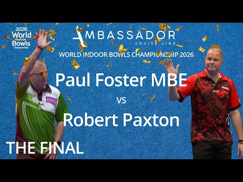 World Indoor Bowls Championship 2026 Paul Foster MBE vs Robert Paxton - THE FINAL!