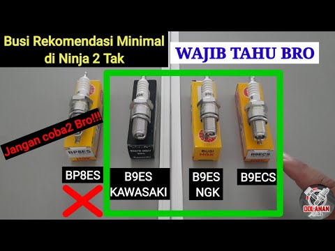 Review of BP8ES, B9ES Kawasaki, B8ES NGK, B9ECS NGK Spark Plugs for 2-Stroke Ninja || #dolananmotor