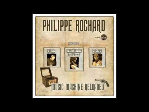 Philippe Rochard - Music Machine Reloaded (Philippe Rochard & Tom La Roche Death Valley Remix)