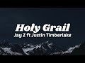 Holy Grail - JAY Z ft. Justin Timberlake (Lyrics)