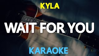 WAIT FOR YOU - Kyla (Elliot Yamin) 🎙️ [ KARAOKE ] 🎶