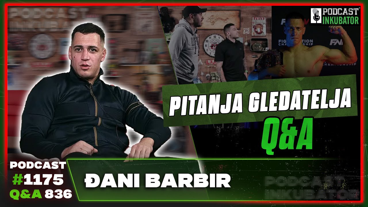 Podcast Inkubator #1175 Q&A 836 - Đani Barbir