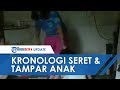 Kronologi Video Viral Ibu Tampar Dan Seret Anak Diduga Karena Tak Kerjakan PR Kakek Korban Melapor