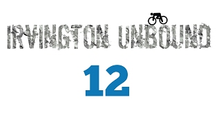 Irvington Unbound 12