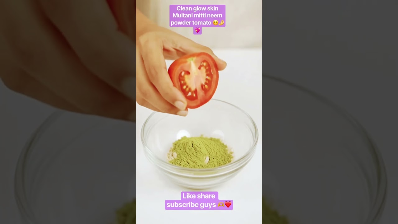 🔥 Multani Mitti + Neem Powder + Tomato 🍅✨ | Easy DIY Face Pack | Glowing Skin Tips
