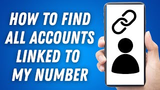 How To Find All Accounts Linked To My Phone Number (2026)